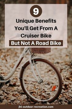 a white bicycle with the words unique benefits you'll get from a cruiser bike but not a road bike