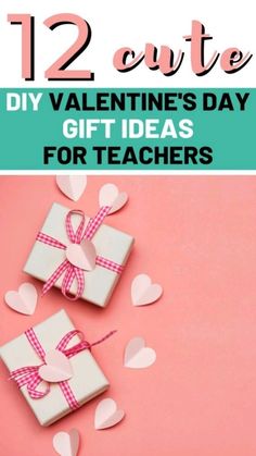 valentine's day gift ideas for teachers that are easy to make and great for the classroom