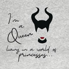 an image of a woman's face with horns on her head and the words i'm a queen living in a world of princesses