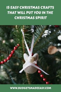 a christmas ornament hanging from a tree with the words, 15 easy christmas crafts that will put you in the christmas spirit