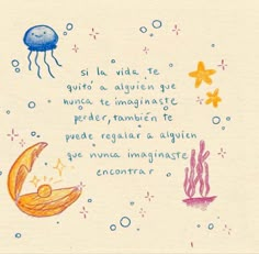 a drawing with words written in spanish and under the image is an octopus, jellyfish, starfish, and seaweed