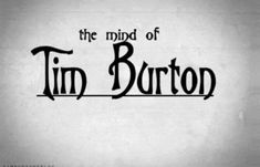 the logo for tim burton's television show, the mind of tim burton in black and white