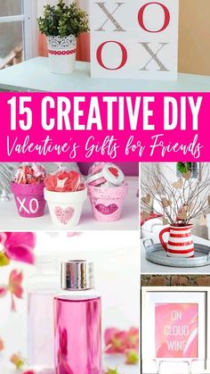 valentine's gifts for friends that are easy to make and great for any special occasion