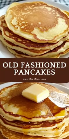 pancakes with butter and syrup are stacked on top of each other in front of the words, old fashioned pancakes