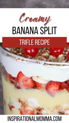 a banana split trifle recipe in a glass with strawberries and granola on top