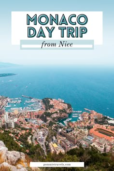 monaco day trip from nice with text overlaying the photo and ocean in the background