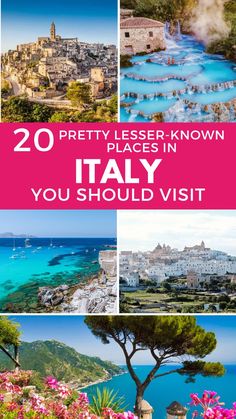 some pictures with the words 20 pretty less known places in italy that you should visit