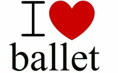 the word i love ballet is written in black and white with a red heart on it