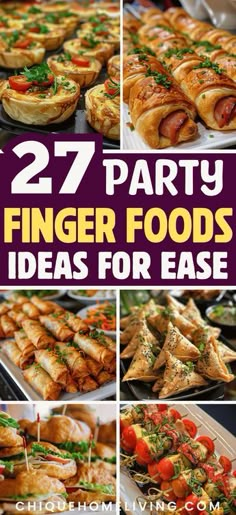 many different types of finger foods are arranged in this collage with the words, 27 party finger foods ideas for ease