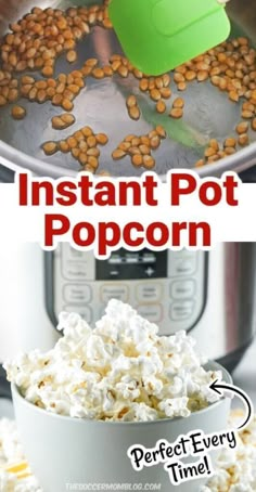 instant pot popcorn is being cooked in an instant pot with the words instant pot popcorn above it