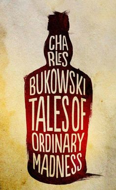 a bottle with the words bukowski talesof ordinary madness