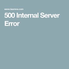 the text reads, 500 international server error