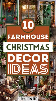 christmas decorating ideas for the front door and windows with text overlay that reads, 10 farmhouse christmas decor ideas