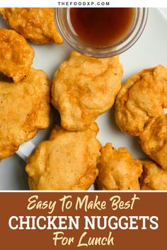 chicken nuggets on a plate with sauce in the middle and text that reads easy to make best chicken nuggets for lunch