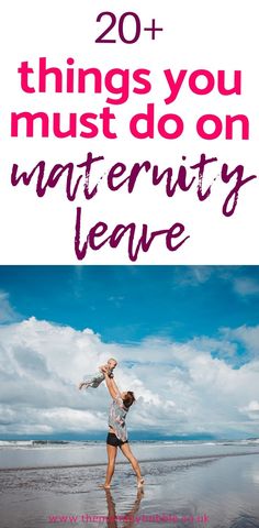 two girls playing on the beach with text overlay reading 20 things you must do on maternity leave