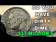 a coin with the words, do you have dirty dime? $ 17 million's