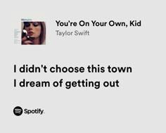 an ad for taylor swift's new album, i didn't choose this town to dream about getting out