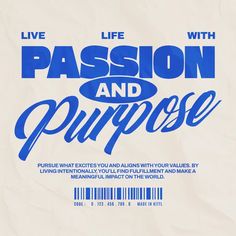 a poster with the words passion and purpose in blue on a white paper textured background