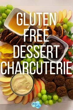 a platter filled with different types of fruit and dips next to an advertisement for gluten free dessert charcuterie