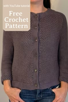 a woman wearing a gray cardigan with the text, free crochet pattern