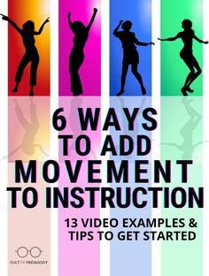 six silhouettes with the text 6 ways to add movement to instruction 13 video examples & tips to get started