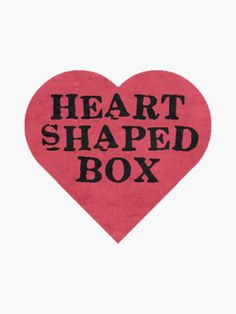 a heart shaped box with the words heart shaped box