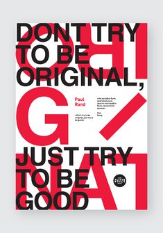 a poster that says, don't try to be original get just try to be good