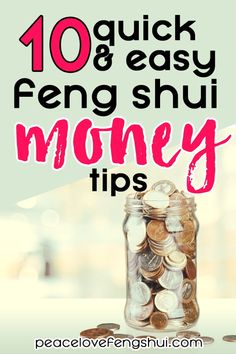 a jar full of money with the words 10 quick and easy feng shu money tips