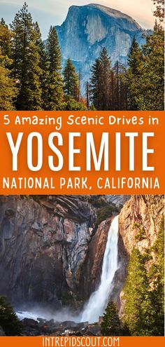 yosemite national park in california with text overlay reading 5 amazing scenic drives in yosemite national park, california