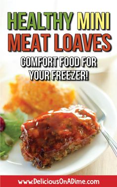 healthy mini meat loaves comfort food for your freezer by delicious on a dime