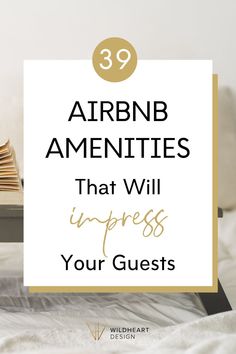 an open book sitting on top of a bed with the words 39 air bn amenities that will