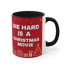 Die Hard IS a Christmas Movie Accent Coffee Mug Christmas Movie, Mug Printing, Colored Interior, Die Hard, White Gloss, Eye Catching Colors, Christmas Movies, Contrasting Colors, White Ceramics