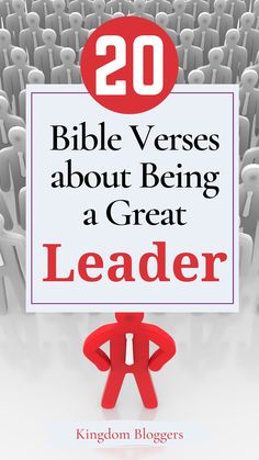 a sign with the words 20 bible verses about being a great leader on it