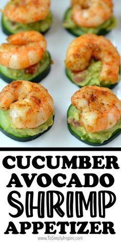 cucumber avocado shrimp appetizer with text overlay