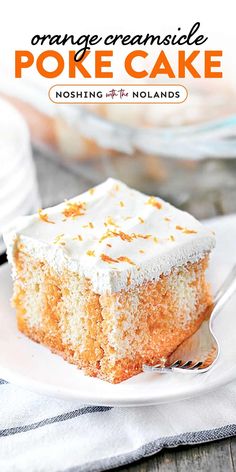 a piece of orange creamsice poke cake on a white plate with the title above it