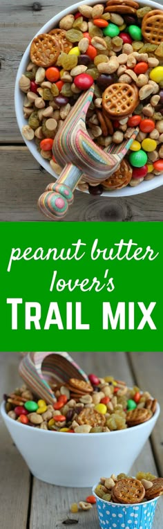 a bowl full of trail mix with the words peanut butter lover's trail mix