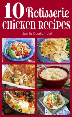 the cover of 10 rotissee chicken recipes with pictures of different dishes in it