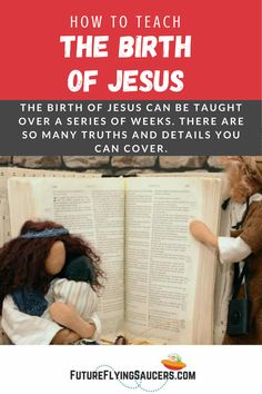 an open book with the words how to teach the birth of jesus on it and two dolls