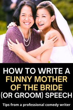 two women hugging each other with the text how to write a funny mother of the bride or groom speech tips from a professional comedy writer