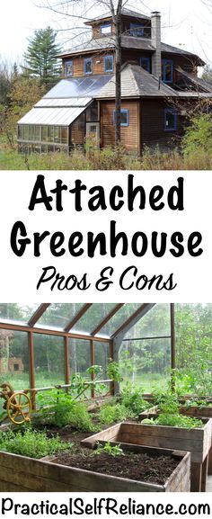 two pictures with the words attached greenhouse pros and cons in front of them