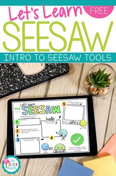 an ipad with the text let's learn see saw on it next to some papers and