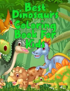 the best dinosaurs coloring book for kids is in front of some green plants and trees