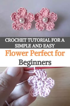 crochet flower with text overlay that reads, crochet floral for a simple and easy flower perfect for beginners