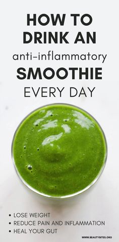 a green smoothie with the words how to drink an anti - inflamatory smoothie every day