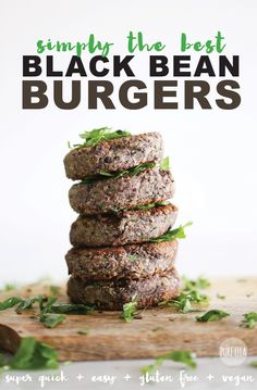 hamburger patties stacked on top of each other with the title overlay reading simply the best black bean burgers