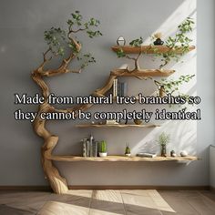 a wooden shelf with books and plants on it in front of a wall that says made from natural tree branches so they cannot be completely identical