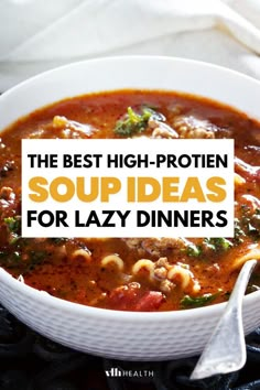 the best high - protein soup ideas for lazy diners cover image with text overlay