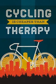 a poster with the words cycling is cheap than therapy and an image of a bicycle