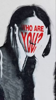 a woman covering her face with the words who are you?