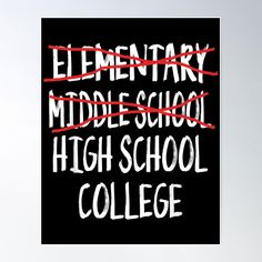 the words elementary middle school and high school college poster